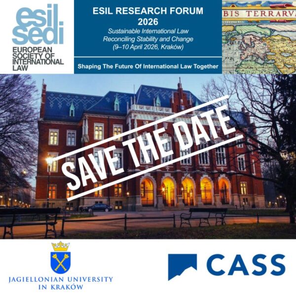 2026 ESIL Research Forum “Sustainable International Law Reconciling Stability and Change” - Registration is opening on 24 November 2025